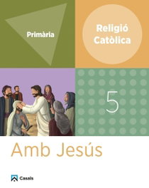 Religió 5 Primària Amb Jesús, Lluís Fabregat Torrents - CASALS,EDITORIAL S.A.