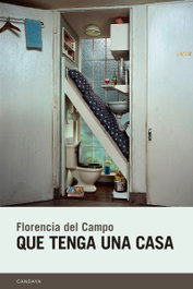 Que tenga una casa, Florencia del Campo - CANDAYA