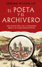 El poeta y el archivero, Edward Wilson-Lee - ARIEL