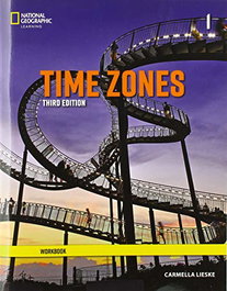 NATIONAL GEOGRAPHIC LEARNING, Time Zones 3E Level 1 Workbook, Carmella Lieske