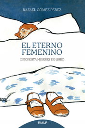 El eterno femenino, Rafael Gómez Pérez - RIALP