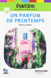 SANTILLANA, Parfum de printemps (2.Evasion) - Evasion (Lectures Français Facile)