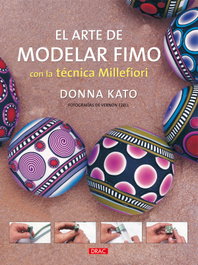 DRAC, El arte de modelar fimo con la tecnica millefiori, Donna Kato