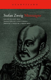 Montaigne, Stefan Zweig - ACANTILADO EDITORIAL