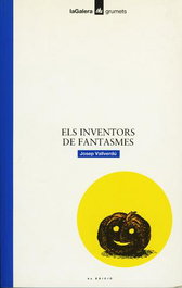 Els inventors de fantasmes, Josep Vallverdú i Aixalà - LA GALERA