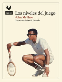 GALLO NERO, LOS NIVELES DEL JUEGO, John McPhee - GALLO NERO