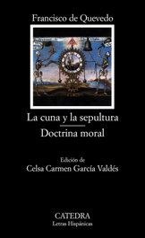 La cuna y la sepultura, Francisco de Quevedo - CATEDRA
