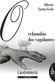 O REBUMBIO DOS VAGALUMES - 2ª Edc., Alberte Santos Ledo - LAIOVENTO (IBD)