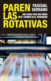 PAREN LAS ROTATIVAS, Pascual Serrano - FOCA