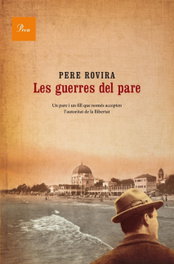 Les guerres del pare, Pere Rovira - PROA EDICIONS