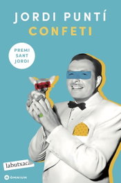 Confeti, Jordi Puntí - LABUTXACA