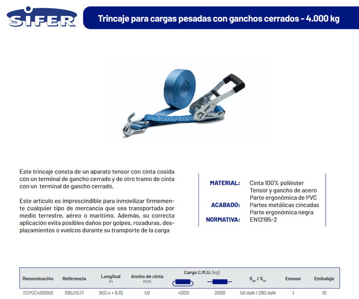 PONSA SIFER Ratchet Cinta 50mm x 8,5m Gancho Cerrado 4TN PONSA SIFER Ratchet Cinta 50mm x 8,5m Gancho Cerrado 4TN