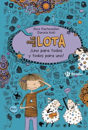 BRUÑO, Las cosas de lota: ¡uno para todos y todos para uno! - Alice Pantermüller