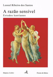 A Razão Sensível - Estudos Kantianos, VV.AA. - EDIÇOES COLIBRI
