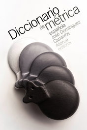 ALIANZA, DICCIONARIO DE MÉTRICA ESPAÑOLA, José Domínguez Caparrós - ALIANZA