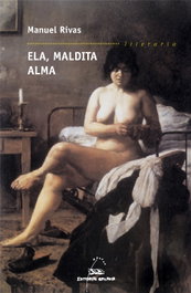 Ela, maldita alma, Manuel Rivas Barros - GALAXIA