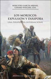 Los moriscos: expulsión y diáspora, 2a ed., Mercedes García-Arenal - PUV.(PUB.UNIVERSITAT VALENCIA)