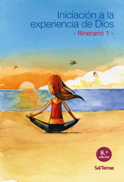 SALTERRAE, Iniciación a la experiencia de Dios: Itinerario 1 - VV.AA.