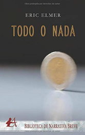 Todo o nada, Eric Elmer - Editorial Adarve