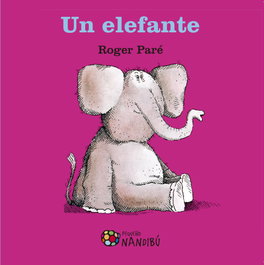 MILENIO EDITORIAL, Un elefante - Roger Paré