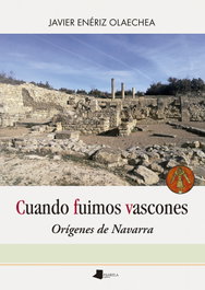 Cuando fuimos vascones, Javier Enériz Olaechea - PAMIELA EDITORIAL