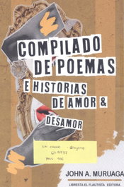 Compilado de poemas e historias de amor & desamor, AA.VV. - EDITORIAL J3V