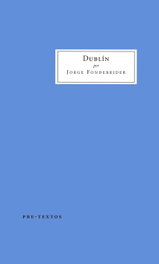 DUBLIN, Jorge Fondebrider - PRE-TEXTOS
