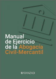 ARANZADI, Manual de Ejercicio de la Abogacía Civil-Mercantil - VV.AA