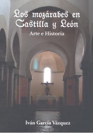 Mozarabes en castilla y leon:arte e historia, Ivan Garcia Vazquez - GLYPHOS EDITORIAL
