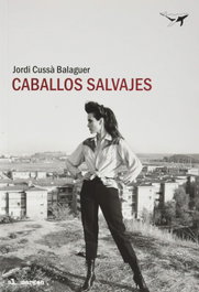 Caballos salvajes, Jordi Cussà - SAJALIN
