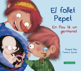 TRAMUNTANA, El follet Pepet. En Pau té un germanet - TRAMUNTANA