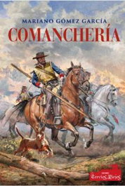 COMANCHERÍA, Mariano Gómez García - TERCIOS VIEJOS