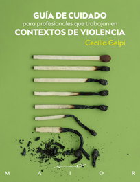 GUÍA DE CUIDADO para profesionales que trabajan en CONTEXTOS DE VIOLENCIA, Cecília Gelpí - DESCLEE DE BROUWER