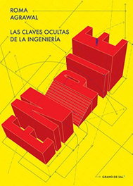 En pie las claves ocultas de la ingeniería, Roma Agrawal - GRANO DE SAL
