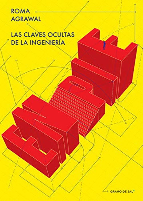 En pie las claves ocultas de la ingeniería, Roma Agrawal - GRANO DE SAL