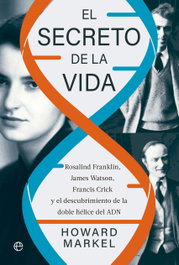 El secreto de la vida, Howard Markel - LA ESFERA DE LOS LIBROS
