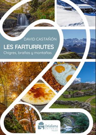 FARTURRUTES 2.CHIGRES, BRAÑAS Y MONTAÑAS, David Castañón - DELALLAMA EDICIONES