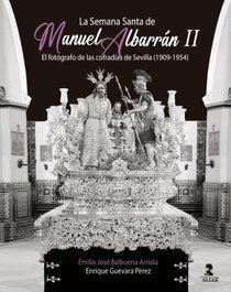 ALFAR EDICIONES, La Semana Santa de Manuel Albarrán II, Emilio José Balbuena