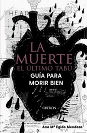 La muerte: el último tabú. Guía para morir bien, Ana María Egido Mendoza - ANAYA MULTIMEDIA