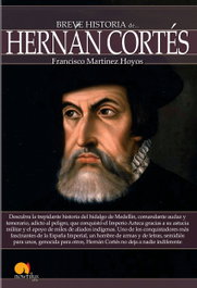 Breve historia de Hernán Cortés, Francisco Martínez Hoyos - EDICIONES NOWTILUS
