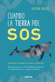 Cuando la Tierra pide SOS, Cristina Santos - DIVERSA EDICIONES