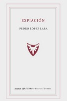 Expiación, Pedro López Lara - HUERGA Y FIERRO EDITORES