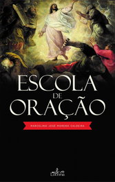 Escola de oração, Moreno Caldeira, Marcelino Jose - LUCERNA