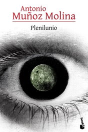 Plenilunio, Antonio Muñoz Molina - BOOKET