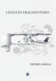 LEVIATÁN FRAGMENTADO, Enfero Carulo - EDITORIAL DALYA