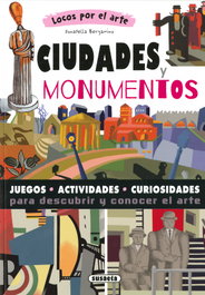 SUSAETA EDICIONES, Ciudades y monumentos - Locos por el arte