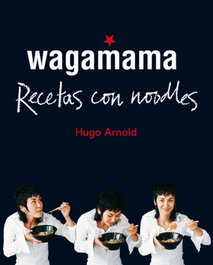 EDICIONES B, WAGAMAMA COCINAR CON NOODLES