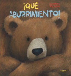 ¡Qué aburrimiento!, Henrike Wilson - LOGUEZ EDICIONES