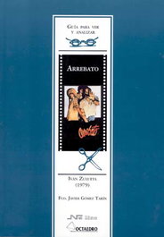 NAU LLIBRES, Guía para ver y analizar: Arrebato. Ivan Zulueta - Gómez Tarín, Francisco Javier