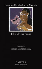 El sí de las niñas, Leandro Fernández de Moratín - CATEDRA